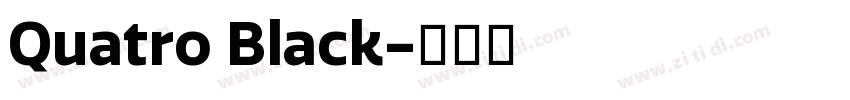 Quatro Black字体转换